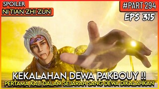 UNTUK PERTAMA KALI NYA DEWA PAKBOUY KALAH DUEL !! - SPOILER Cerita Donghua #NTZZ (PART 294)