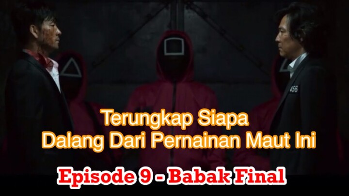 Squid game episode 9 Fakta yg mengejutkan siapa dalang dibalik permainan maut ini