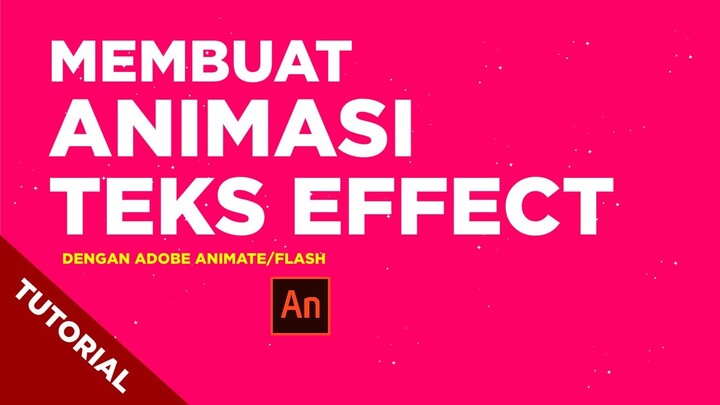 Membuat Teks Effect Animasi untuk Multimedia Interaktif di Adobe Animate
