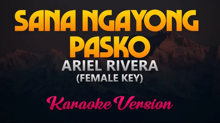 Sana Ngayong Pasko - Ariel Rivera (Karaoke)(Female Key) HQ