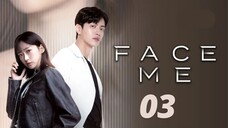 [Korean Series] Face Me | EP 3 |  ENG SUB