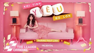 Hoàng Thùy Linh x DTAP x RTEE x Prudential - Khi Tình Yêu Đủ Lớn | Official Music Video