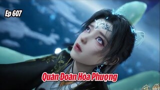 Tuyệt Thế Đường Môn Tập 607 Thuyết Minh | Đấu La Đại Lục 2 | 斗罗大陆2: 第607集 | Quân Đoàn Hỏa Phượng