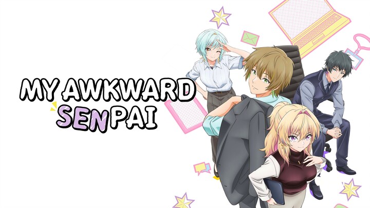 [ENG SUB] My Awkward Senpai - Episode 01-12