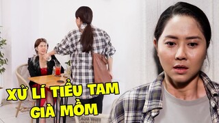 HẢ HÊ Với Màn Đánh Ghen THẲNG TAY Dành Cho Tiểu Tam Sai Còn Già Mồm|PHIM TÂM LÝ XÃ HỘI HAY NHẤT 2024