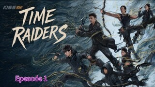 Time Raiders. Epesode 1.[Eng Sub]