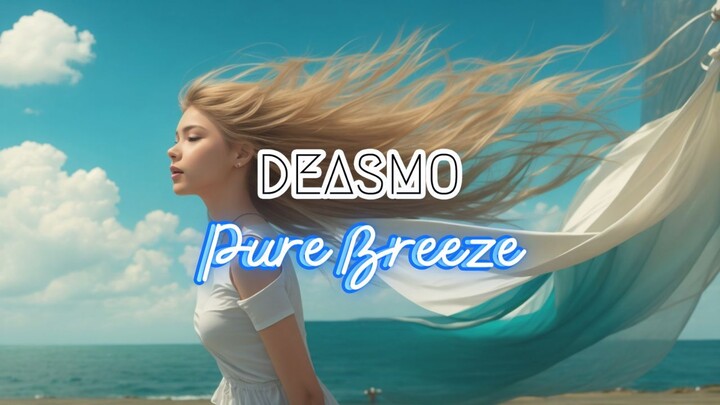 DEASMO - Pure Breeze
