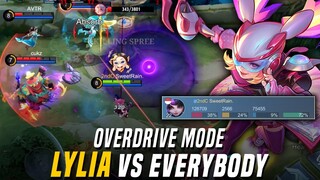 LYLIA vs. EVERYBODY!! | 38% Hero Damage LYLIA!! | Overdrive Mode Mobile Legends: Bang Bang