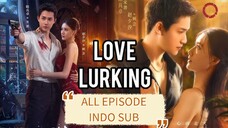 (FULL VER.) Love Lurking E01-21 END Sub Indo