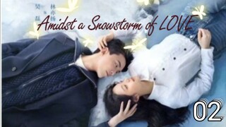 ENG SUB [Amidst a Snowstorm of LOVE] ep 02