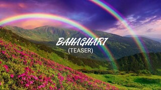 BAHAGHARI - (TEASER)