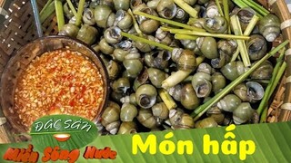 Nóng hôi hổi những MÓN HẤP ngọt lành cho bữa chiều mưa miền Tây | Đặc sản miền sông nước