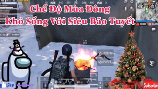 Chế Độ Mùa Đông - Khó Sống Với Siêu Bão Tuyết - PUBG China