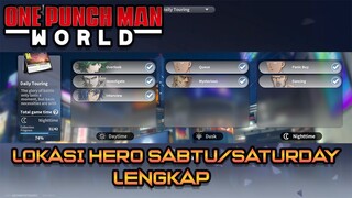 LOKASI HERO DI HARI SABTU/SATURDAY  | ONE PUNCH MAN WORLD