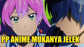 Alasan harus pake PP Anime..