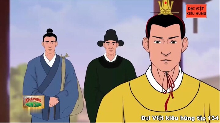 134 Đại Việt kiêu hùng - Vua Lê Thánh Tông vị minh quân dựng nghiệp lớn, minh oan cho Nguyễn Trãi