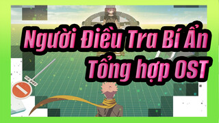 [Người Điều Tra Bí Ẩn] Tổng hợp OST (Đang cập nhật)_D