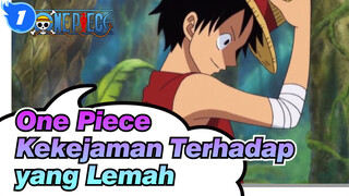 [One Piece] Kekejaman Dunia Terhadap yang Lemah Lebih Keras Daripada Perisai Apa Pun_1