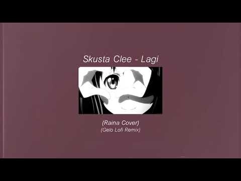 Skusta Clee - Lagi (Cover by Raina) (Gelo Lofi Remix)