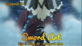 Sword Art Tập 3 Tầng 35 - Rừng vô định