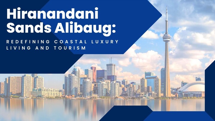 Hiranandani Sands Alibaug Redefining Coastal Luxury Living and Tourism