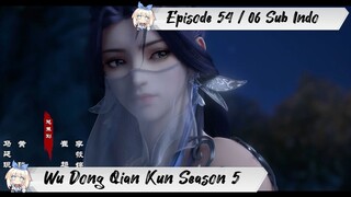[ EPISODE 54 / 06 ] Martial Universe Season 5 - 1080p Super Duper HD Sub Indo