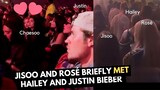 Jisoo and Rosé briefly met Hailey and Justin Bieber at Coachella