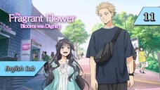 The Fragrant Flowers Blooms with Dignity - 11