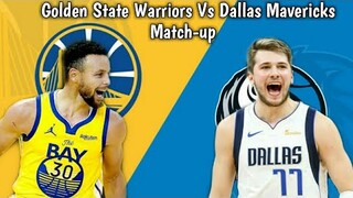 Golden State Warriors Vs Dallas Mavericks ! Match-up