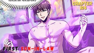 First Son in Law chapter 104 kekuatan kultivasi ganda