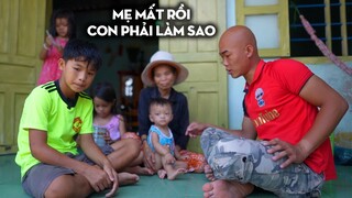 MẸ MẤT RỒI ĐỂ LẠI 4 ĐỨA CON THƠ, TƯƠNG LAI SẼ ĐI VỀ ĐÂU ....!