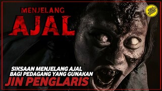 MENJELANG AJAL - PENGLARIS BERUJUNG PETAKA