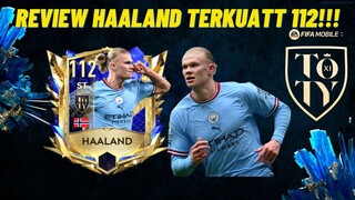REVIEW HAALAND TERKUAT 112 APAKAH SE GG ITU????????? | FIFA Mobile Indonesia