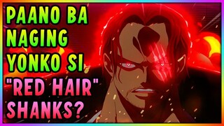 Paano Naging EMPEROR si RED HAIR SHANKS?