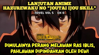 PERANG DENGAN RAS IBLIS DIMULAI - NOVEL HAZUREWAKU NO JOUTAI IJOU SKILL