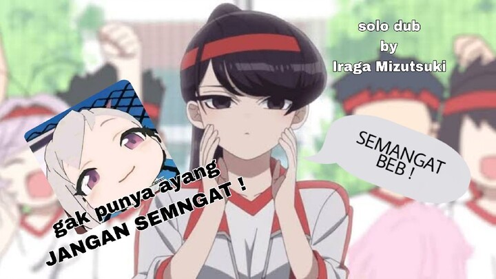 Ketika kamu di Semangatin AYANG ! (Parody fandub Indonesia)