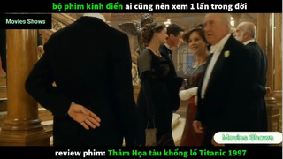 Tóm tắt phim Titanic phần 2 #reviewphimhay