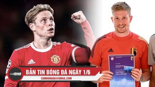 Bản tin Bóng Đá ngày 1/6 | De Jong từ chối Man United; De Bruyne nhận bằng HLV