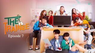 🇹🇭 | The Trainee Episode 7 [ENG SUB]