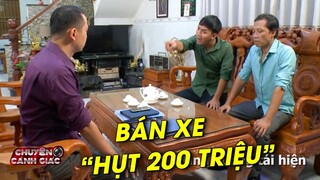 nhờ MÔI GIỚI BÁN XE, người đàn ông TÁ HỎA khi phát hiện HỤT 200 TRIỆU ĐỒNG | CHUYỆN CẢNH GIÁC 2023
