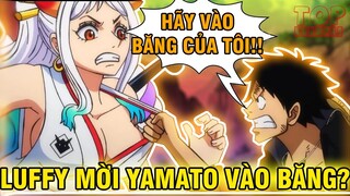 LUFFY LIỆU SẼ MỜI YAMATO VÀO BĂNG?! | NHỮNG LÝ DO YAMATO LÀM THÀNH VIÊN BĂNG MŨ RƠM