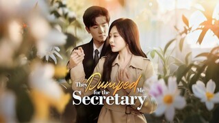 They Dumped Me For The Secretary