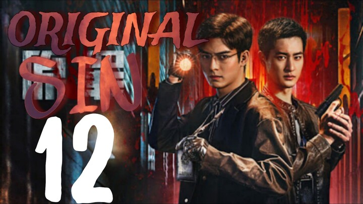 🇨🇳EPISODE 12 | Original Sin ♡ 2024