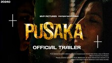 PUSAKA OFFICIAL TRAILER [2024]