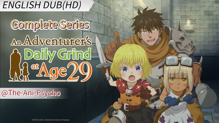 Complete Series||The Daily Life of a Single 29-Year-old Adventurer||ENG DUB(HD)||EP 01-12