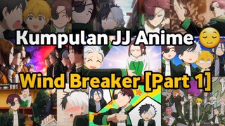 All Jedag Jedug Anime Gelut 😏 || ● Wind Breaker [Part 1] 🎟