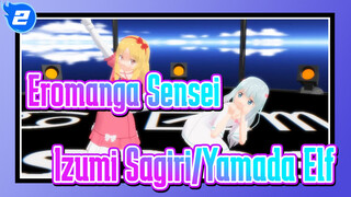[Eromanga Sensei MMD] Do Re Mi Fa MIX dari Yamada Elf dan Izumi Sagiri_2