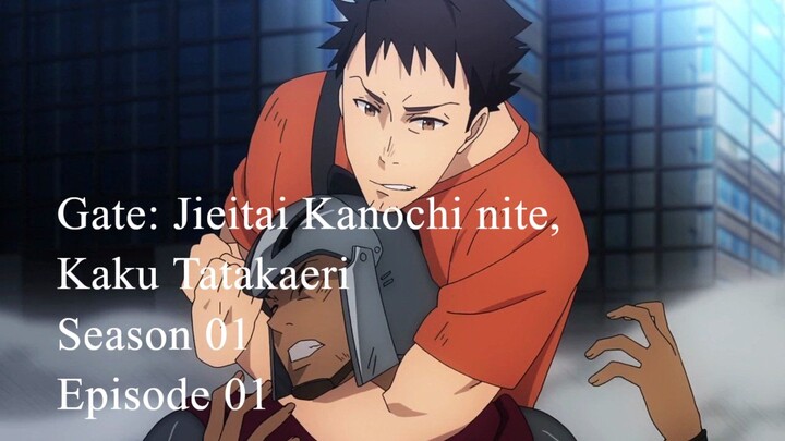 Gate: Jieitai Kanochi nite, Kaku Tatakaeri - Season 01 Episode 01 Subtitle Indonesia