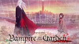 Vampire in the Garden S01 E01 (Eng Sub)