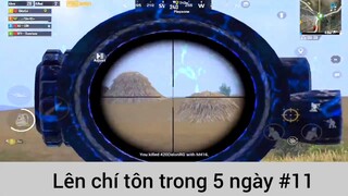 Lên chí tôn trong 5 ngày p11